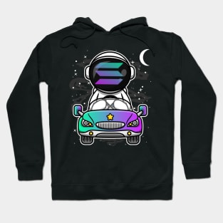 Astronaut Car Solana Coin To The Moon Crypto Token Cryptocurrency Wallet Birthday Gift For Men Women Kids Hoodie